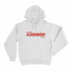 Addison For You Unisex Hoodie White